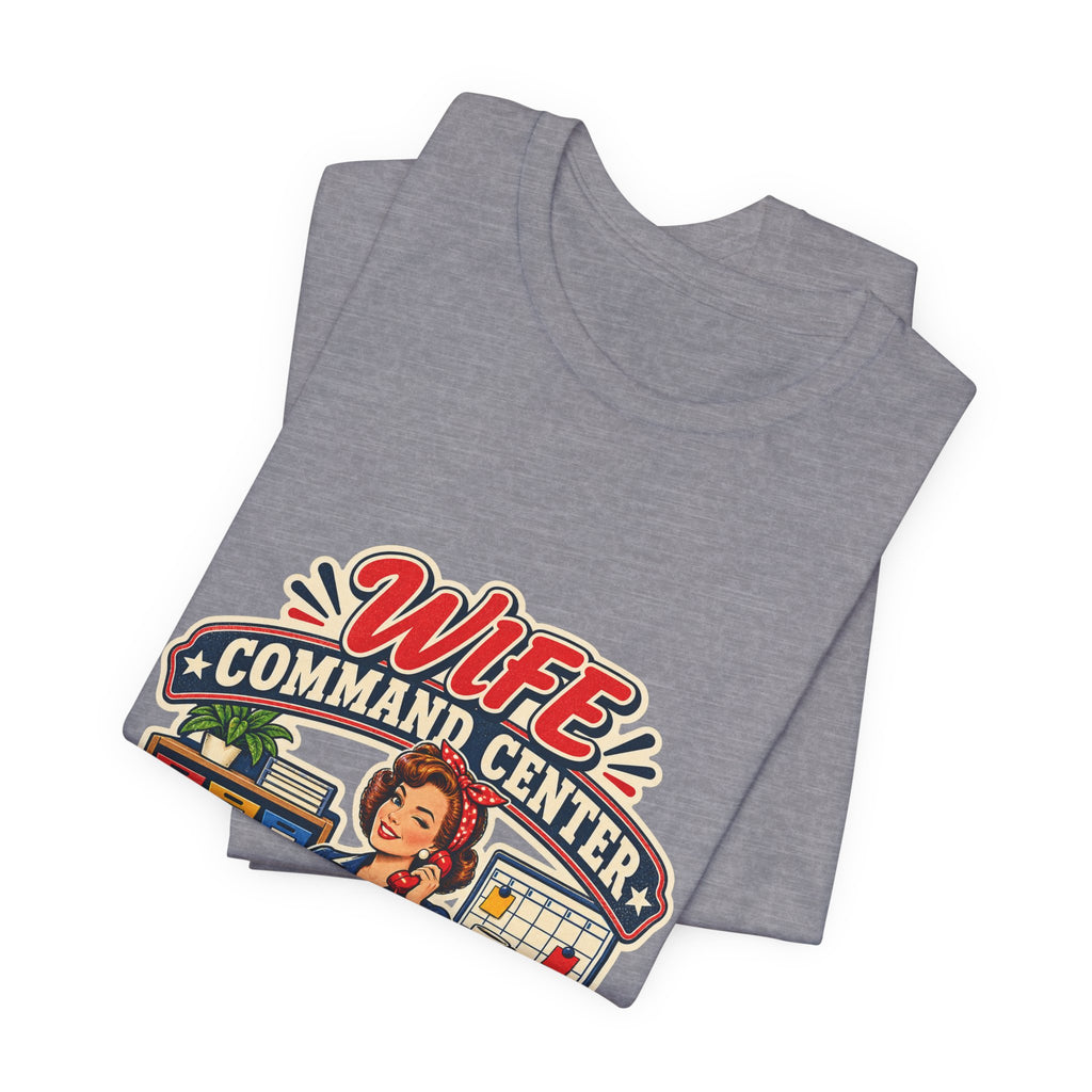 Wife Command Center Retro Vintage T-Shirt — Everything in Its Place Funny Homemaker Tee