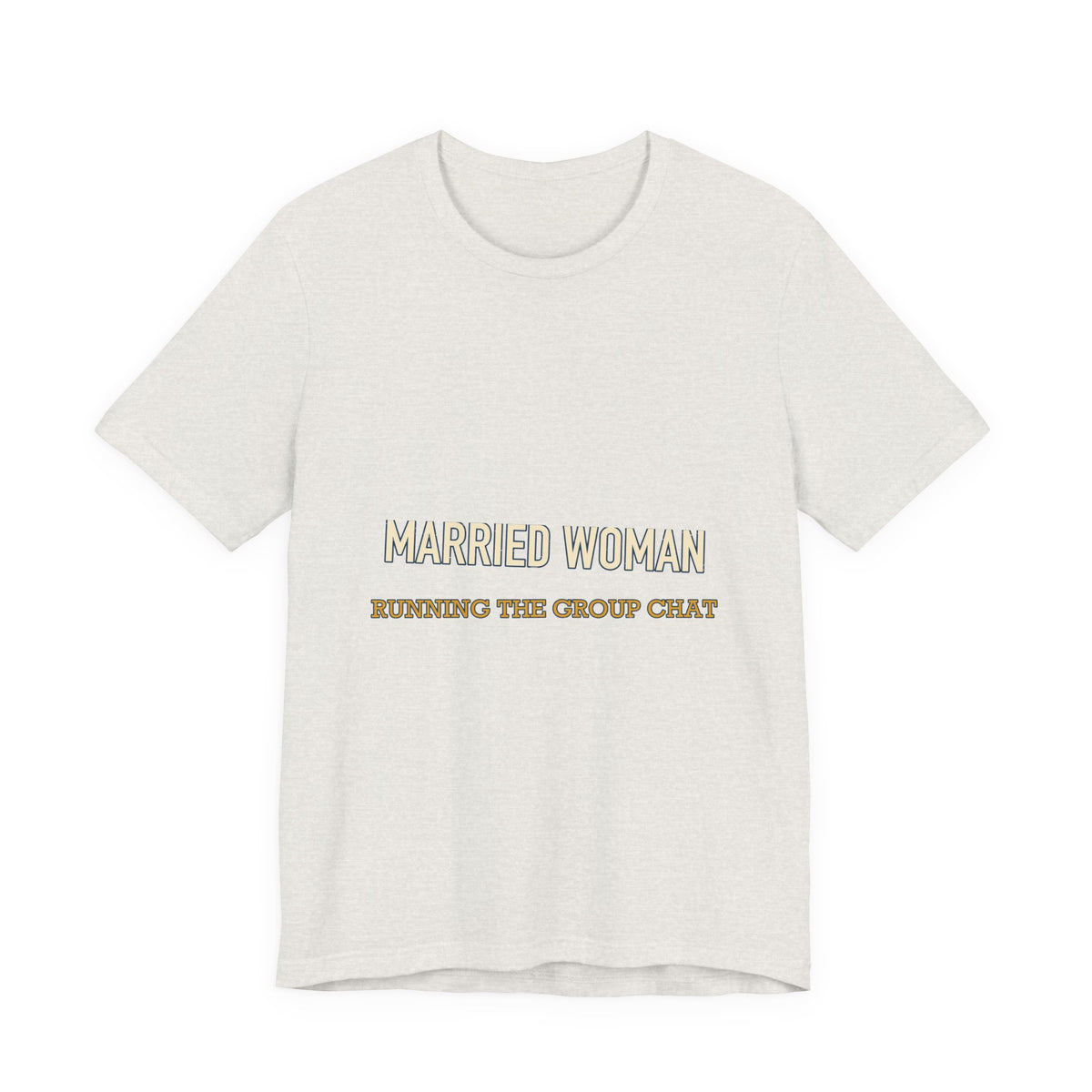 Married Woman Running the Group Chat T-Shirt — Funny Vintage Wife Tee