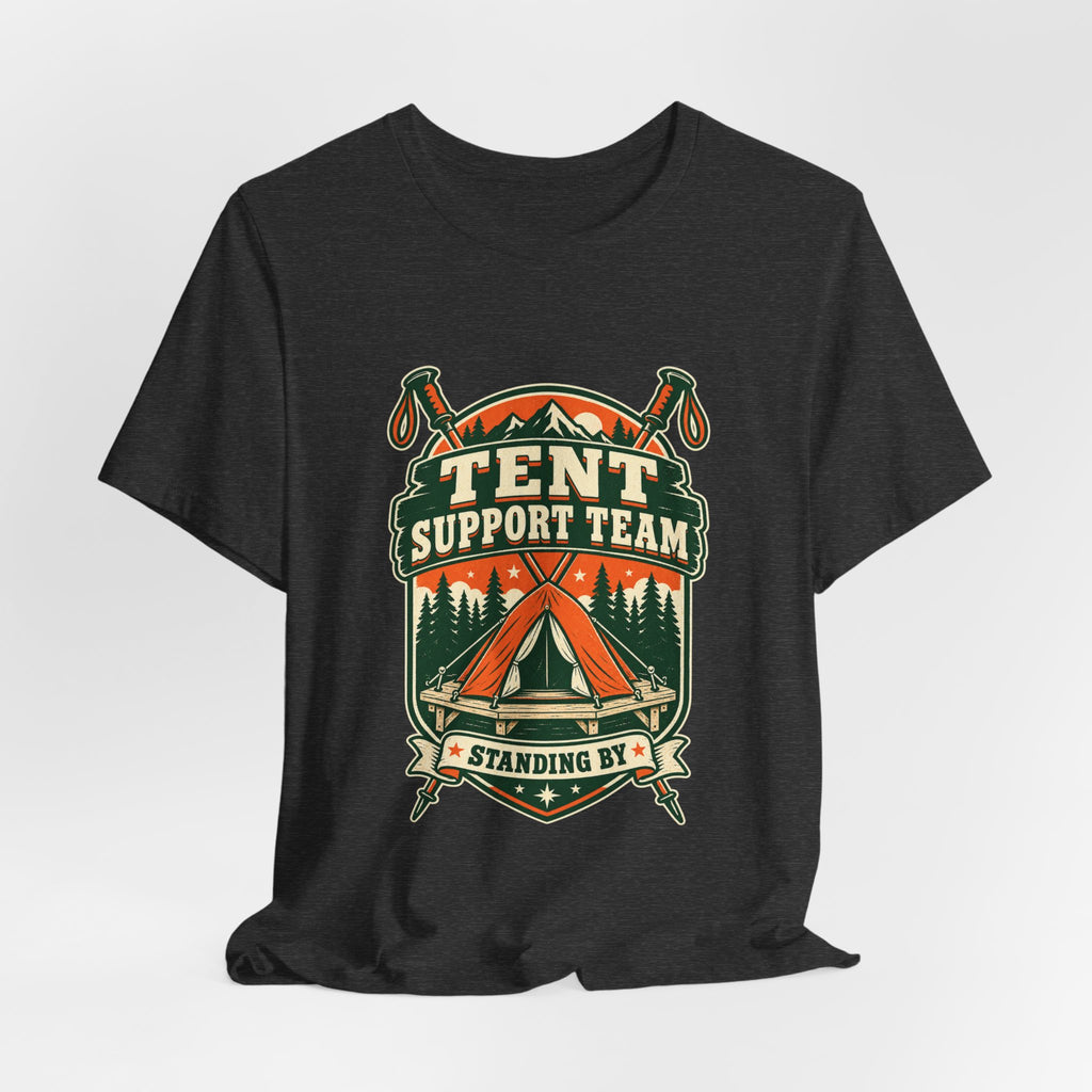 Tent Support Team T-Shirt — Standing By Vintage Camping Tee
