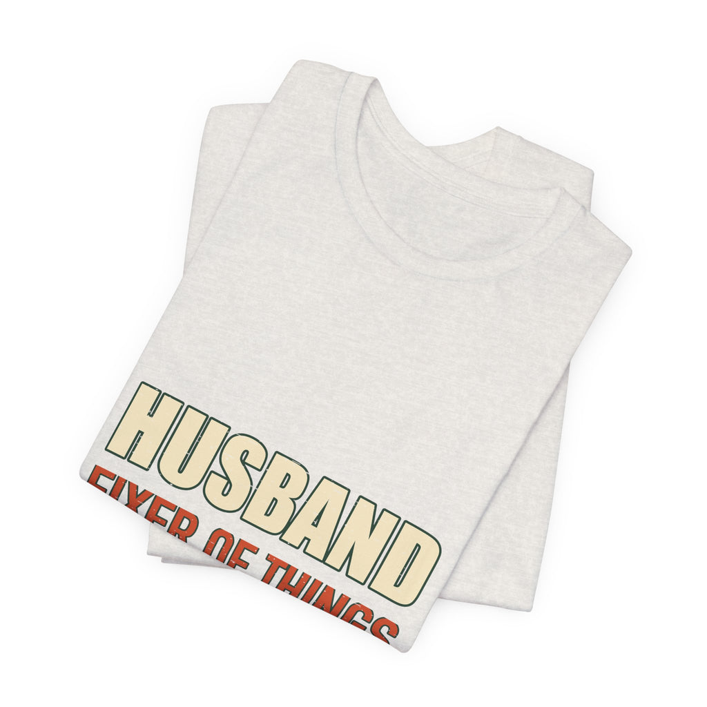 Husband Fixer of Things T-Shirt — Funny Vintage Husband Humor Tee