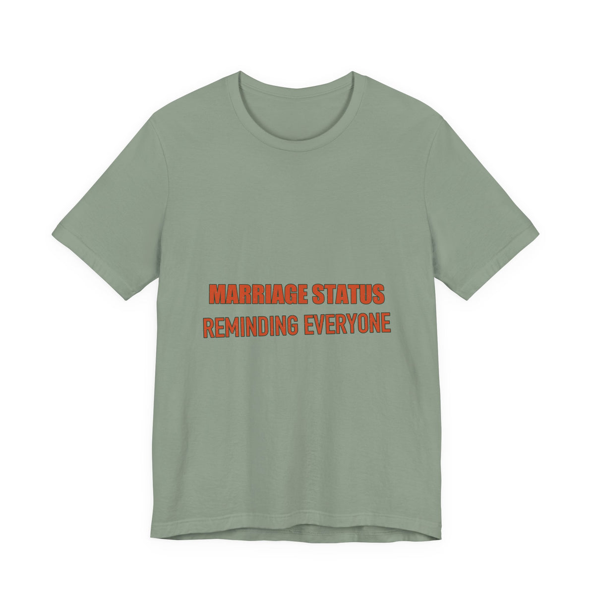 Marriage Status T-Shirt — Reminding Everyone Funny Vintage Relationship Humor Tee