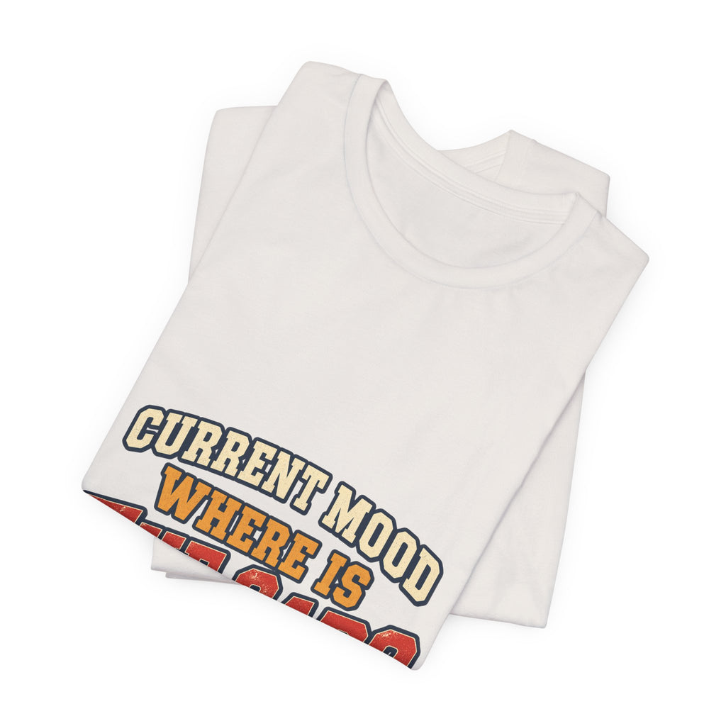 Current Mood Where Is the Car? Funny Vintage Car Owner T-Shirt