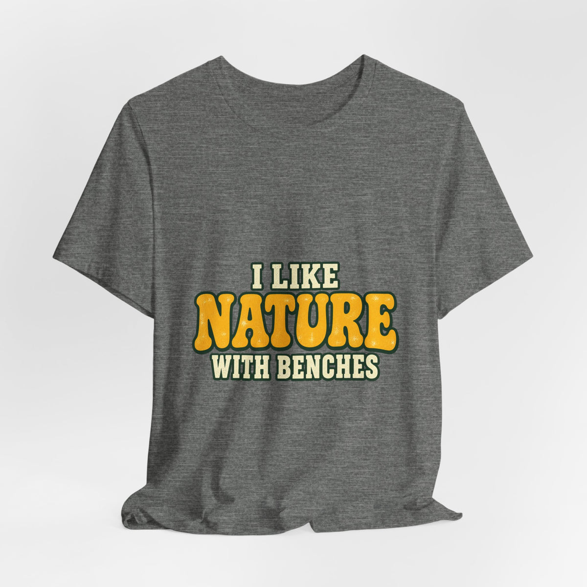 I Like Nature with Benches T-Shirt — Funny Vintage Outdoor Hiking Tee