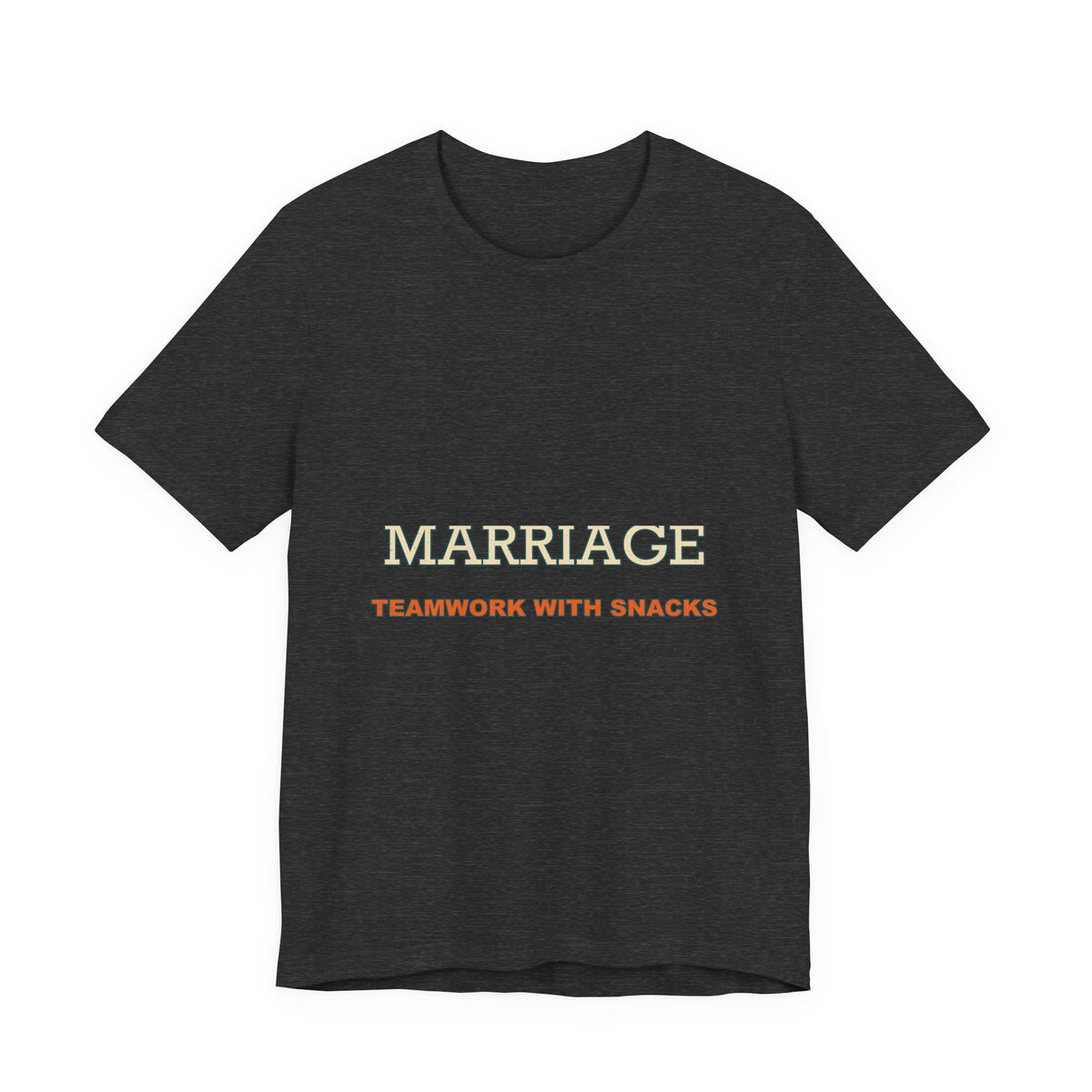 Marriage Teamwork With Snacks T-Shirt — Funny Vintage Relationship Quote Tee