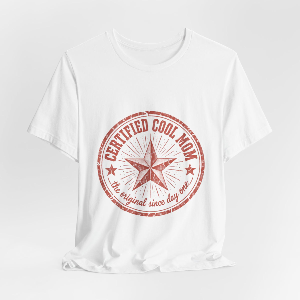 Certified Cool Mom T-Shirt — Vintage Star 'The Original Since Day One' Tee