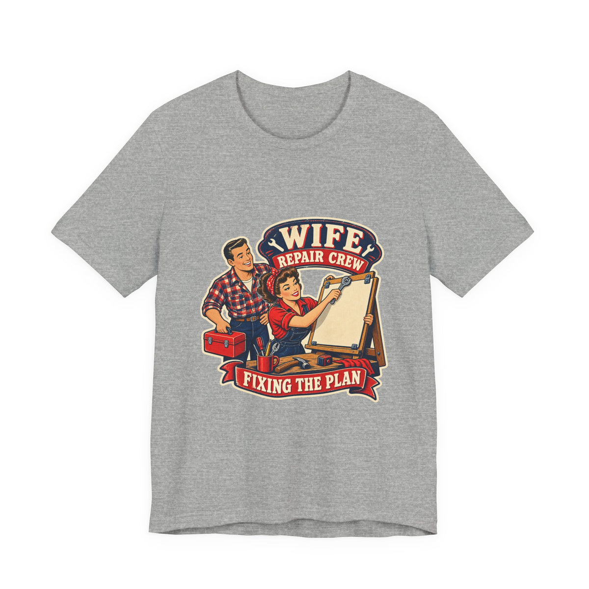 Wife Repair Crew T-Shirt, Fixing the Plan Retro Couple Humor Tee