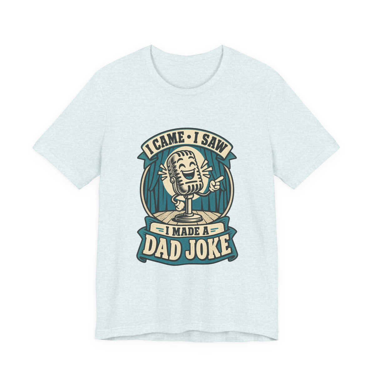 I Came, I Saw, I Made a Dad Joke Vintage Comedy T-Shirt