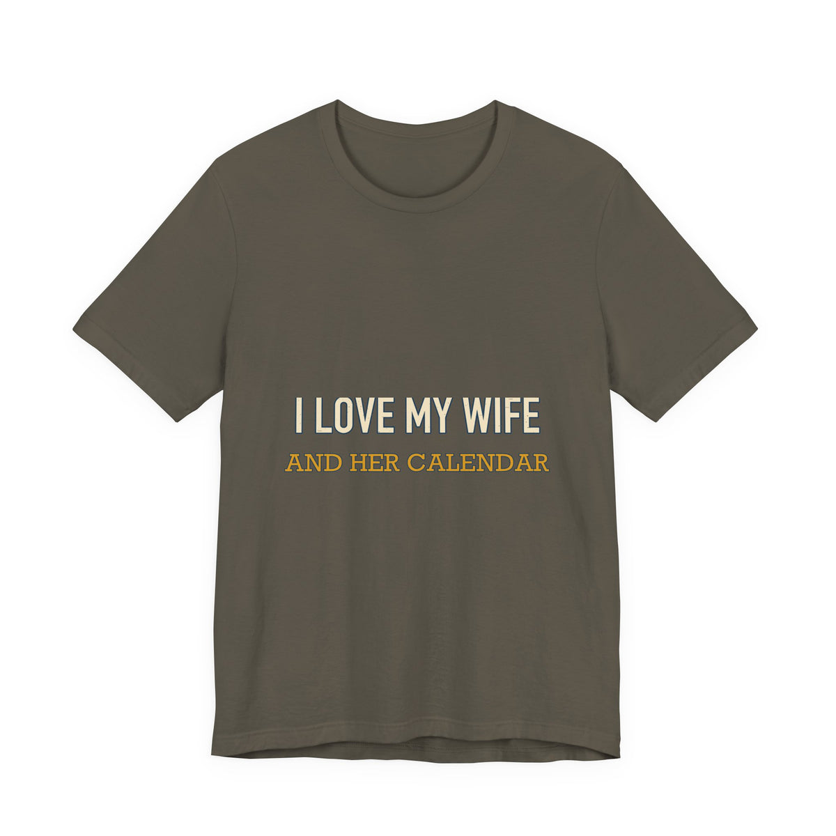 I Love My Wife and Her Calendar T-Shirt — Funny Married Life Vintage Tee