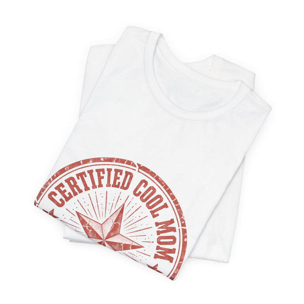 Certified Cool Mom T-Shirt — Vintage Star 'The Original Since Day One' Tee