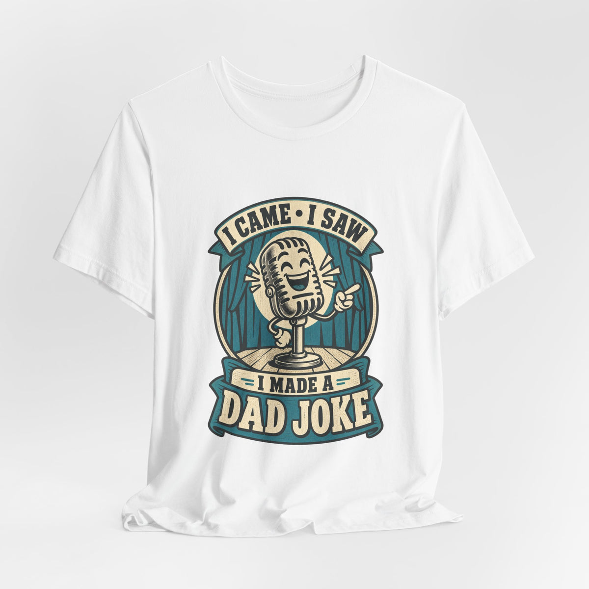 I Came, I Saw, I Made a Dad Joke Vintage Comedy T-Shirt