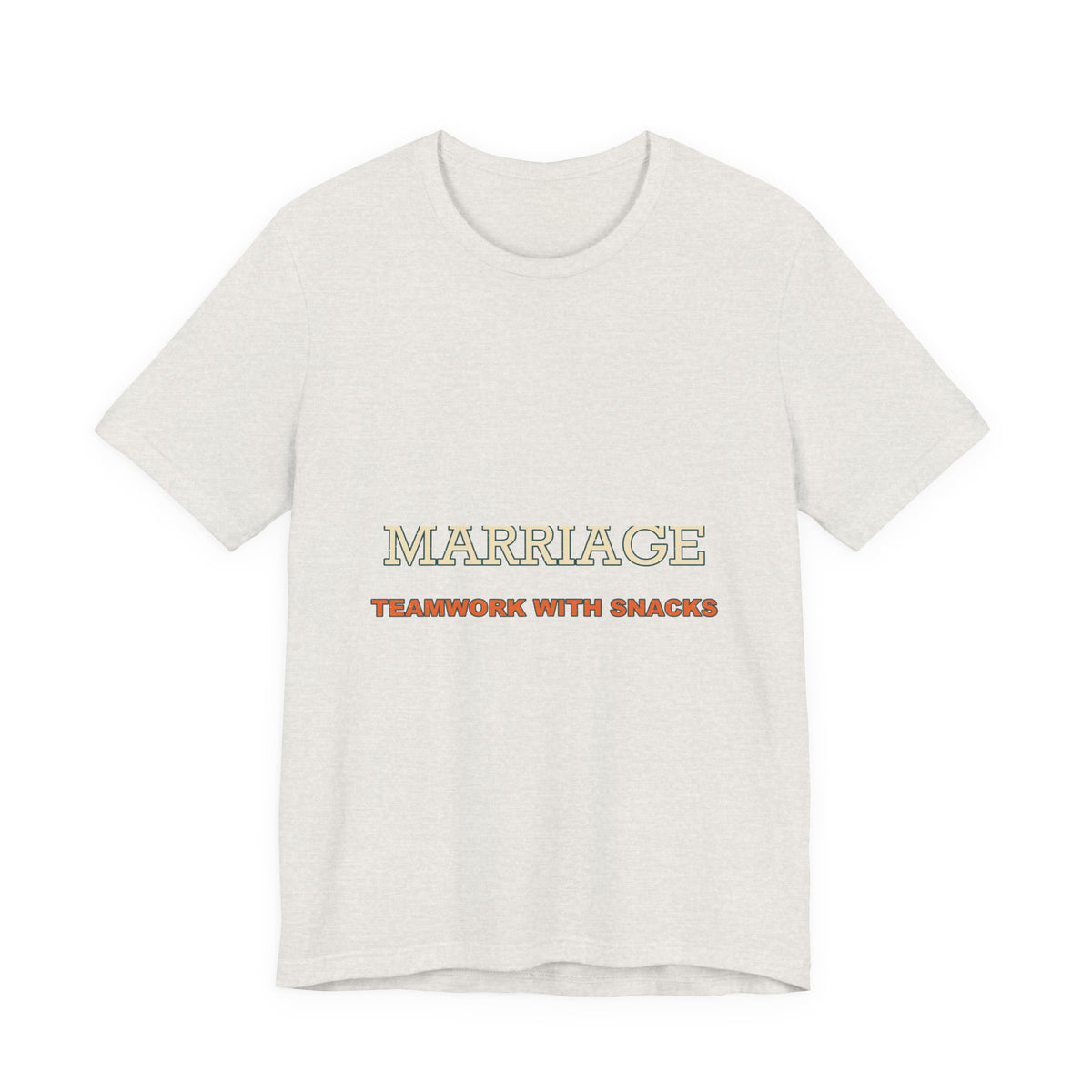 Marriage Teamwork With Snacks T-Shirt — Funny Vintage Relationship Quote Tee