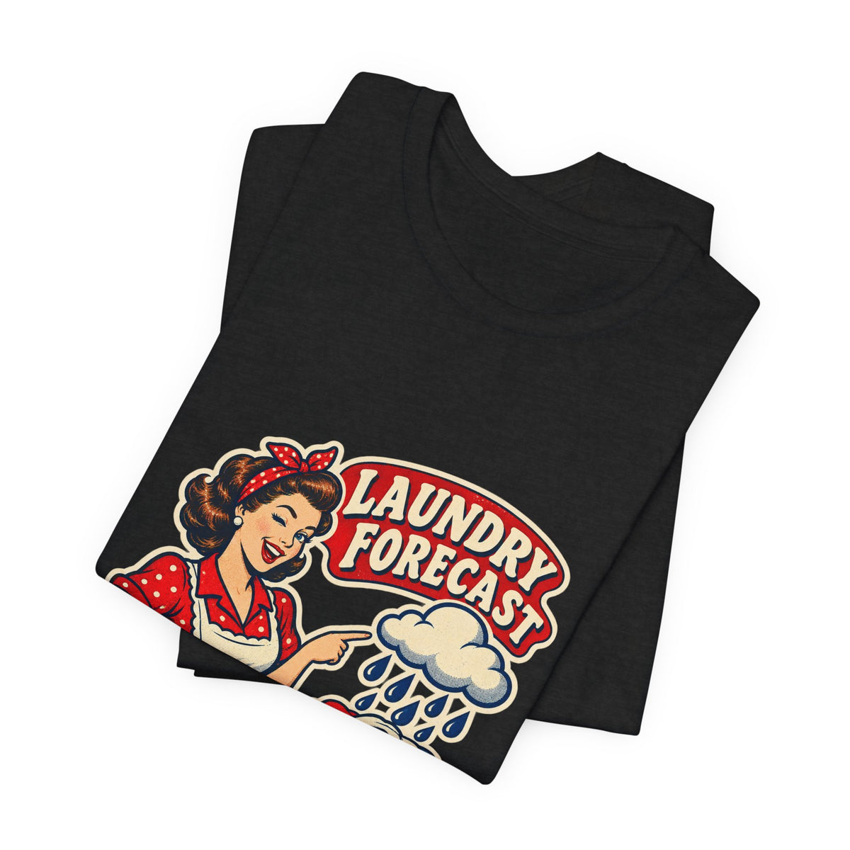 Laundry Forecast T-Shirt — 100% Chance of Another Load Vintage Laundry Humor Tee