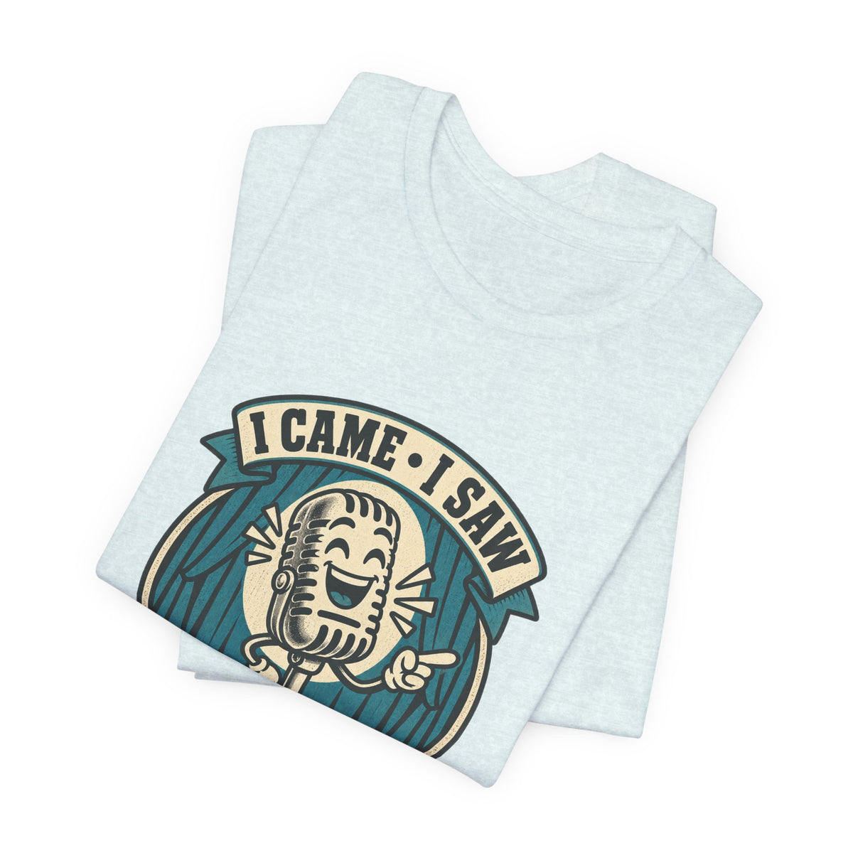 I Came, I Saw, I Made a Dad Joke Vintage Comedy T-Shirt