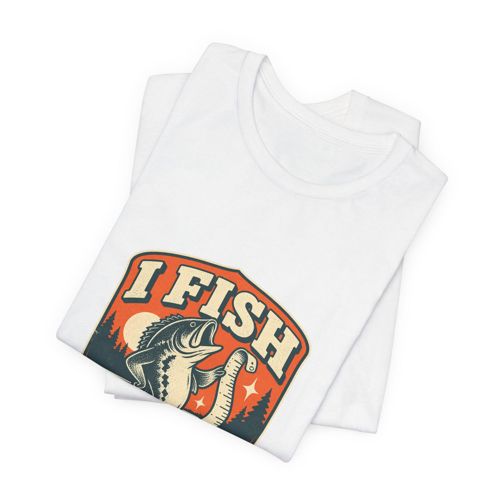 I Fish Therefore I Exaggerate T-Shirt — Vintage Fisherman Fish Tale Tee