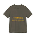 Ask My Wife, Have No Idea T-Shirt — Funny Vintage Husband Humor Tee
