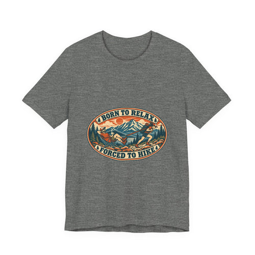 Born to Relax Forced to Hike T-Shirt — Funny Vintage Hiking and Camping Tee