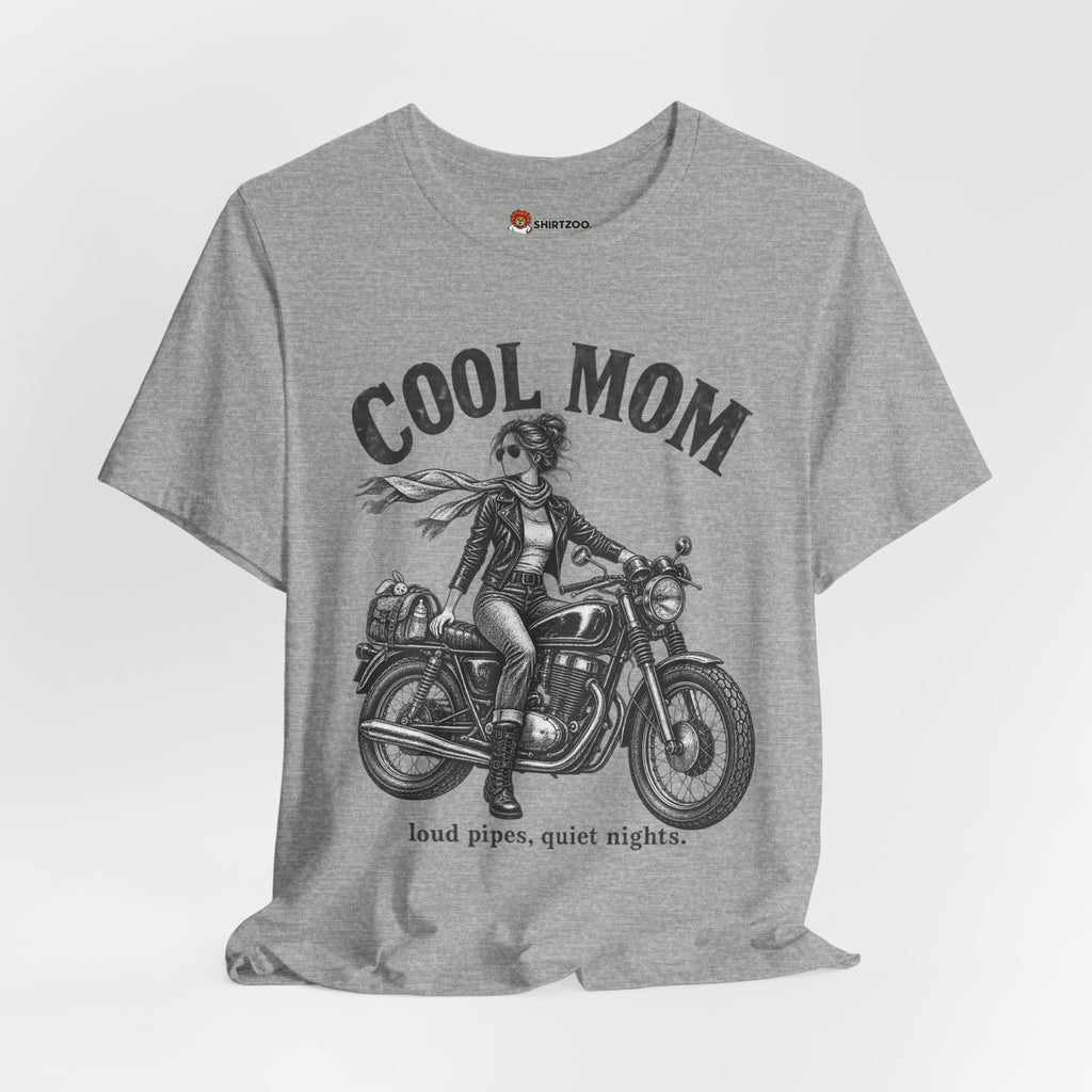 Cool Mom Motorcycle T-Shirt — 'loud pipes, quiet nights.' Biker Mom Tee
