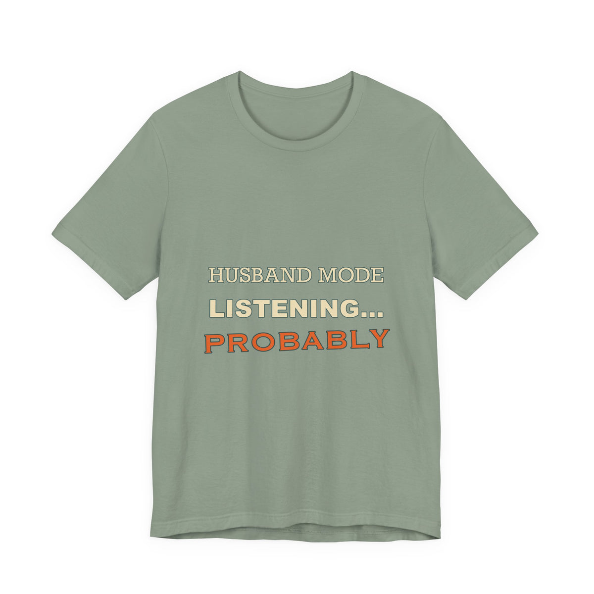 Husband Mode Listening... Probably Vintage Funny Husband Tee