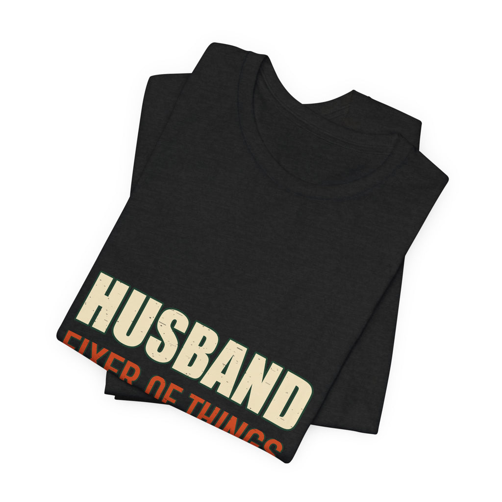 Husband Fixer of Things T-Shirt — Funny Vintage Husband Humor Tee