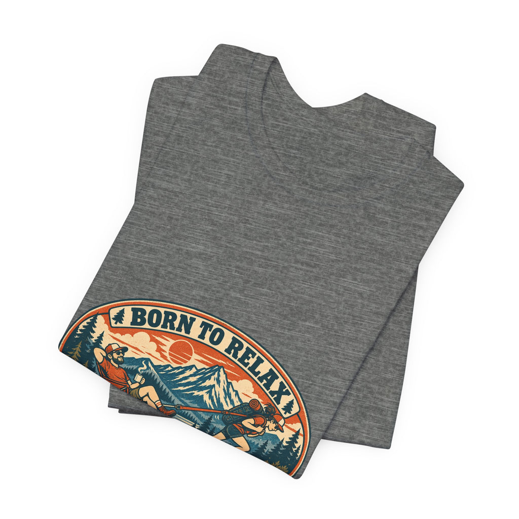 Born to Relax Forced to Hike T-Shirt — Funny Vintage Hiking and Camping Tee