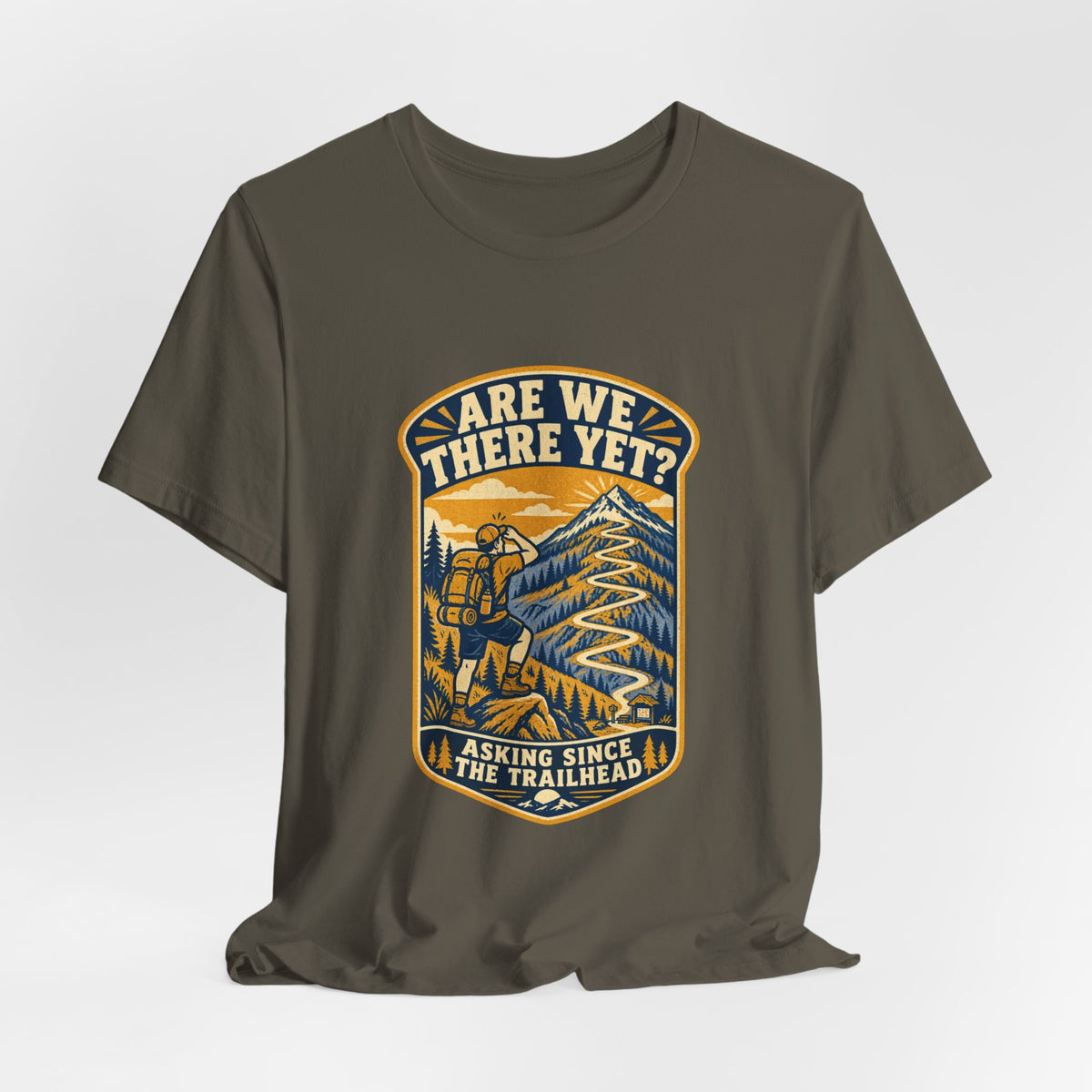Are We There Yet? Hiking T-Shirt — Asking Since the Trailhead Vintage Mountain Adventure Tee