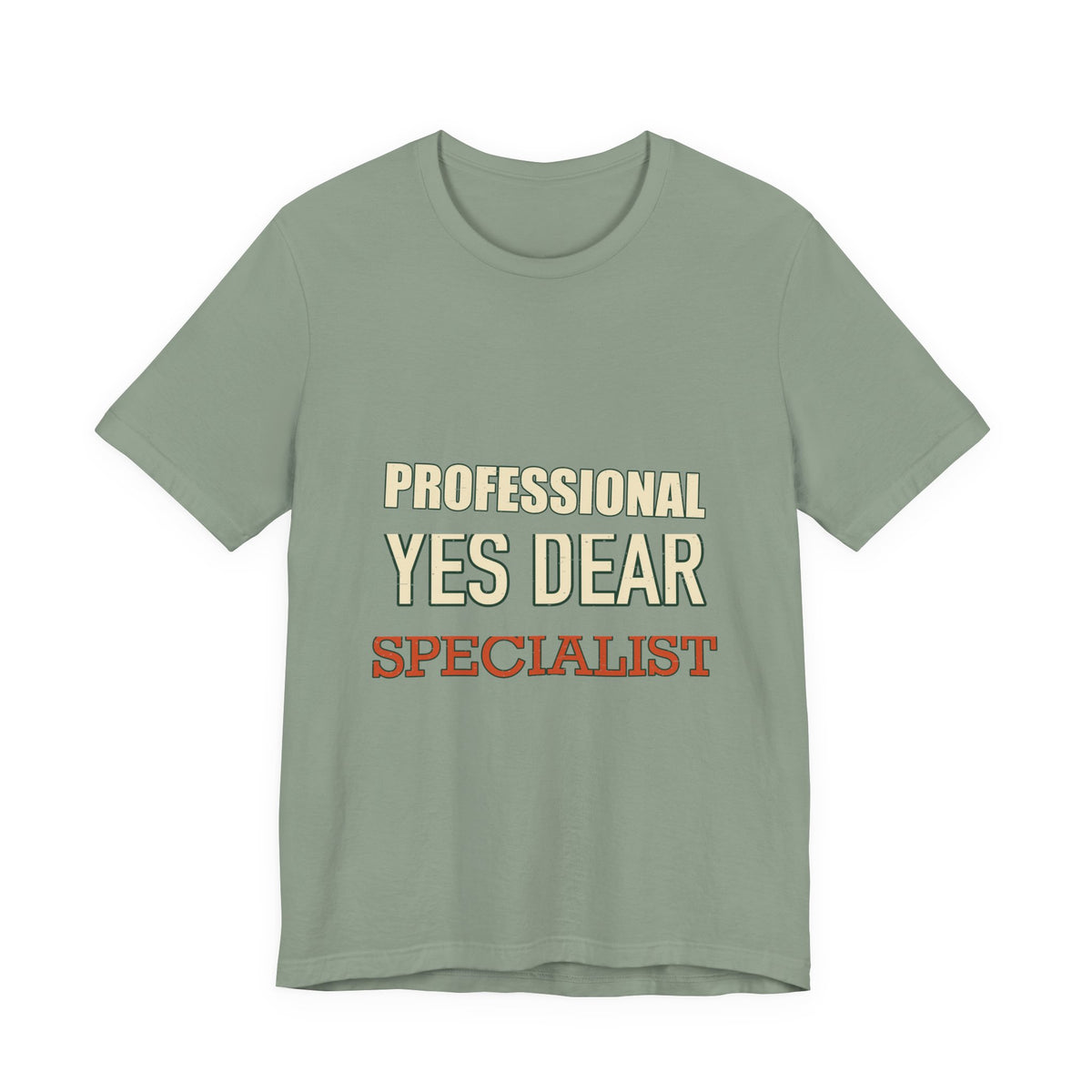 Professional Yes Dear Specialist T-Shirt — Funny Vintage Sarcasm Tee