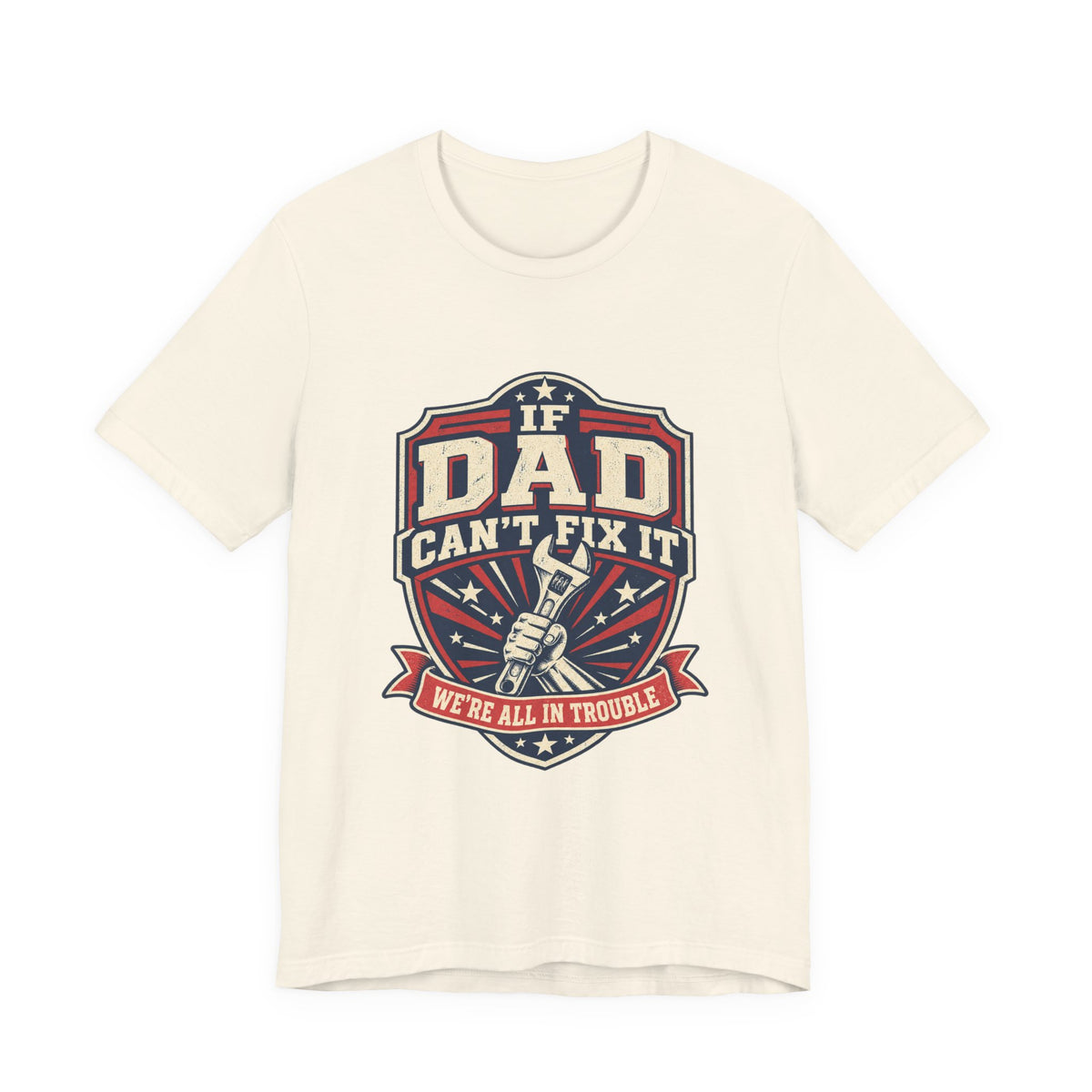 If Dad Can't Fix It T-Shirt, Vintage Wrench Mechanic Tee