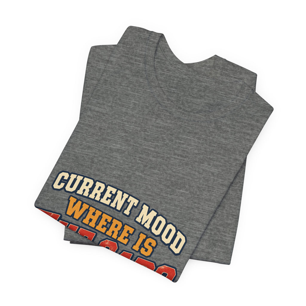 Current Mood Where Is the Car? Funny Vintage Car Owner T-Shirt