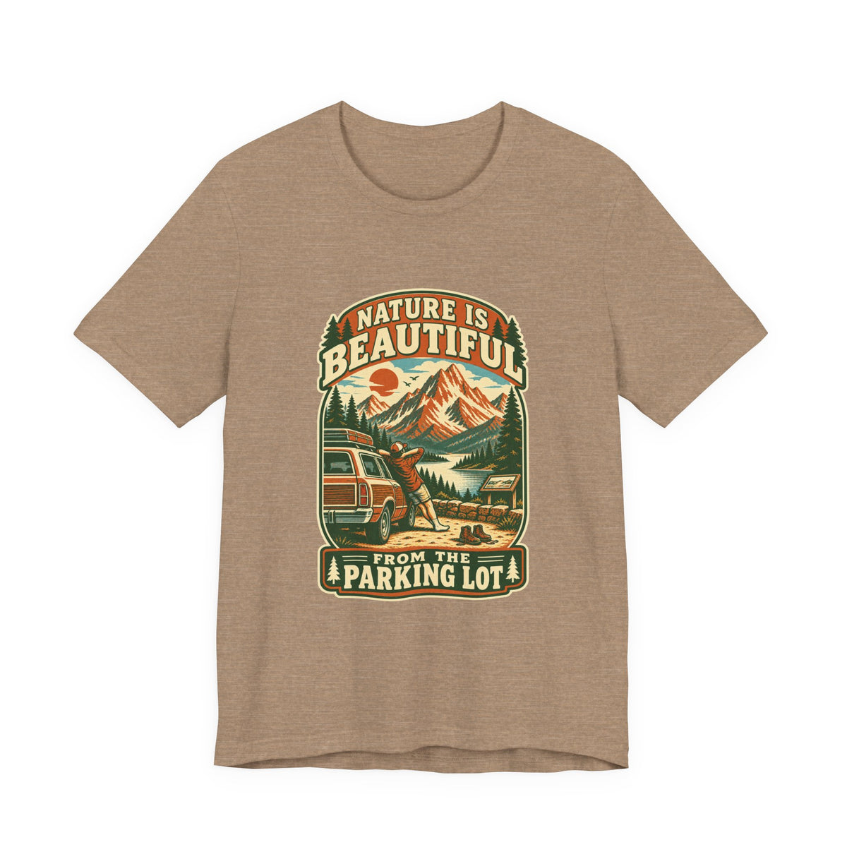 Nature Is Beautiful From the Parking Lot T-Shirt — Vintage Mountain Road Trip Tee