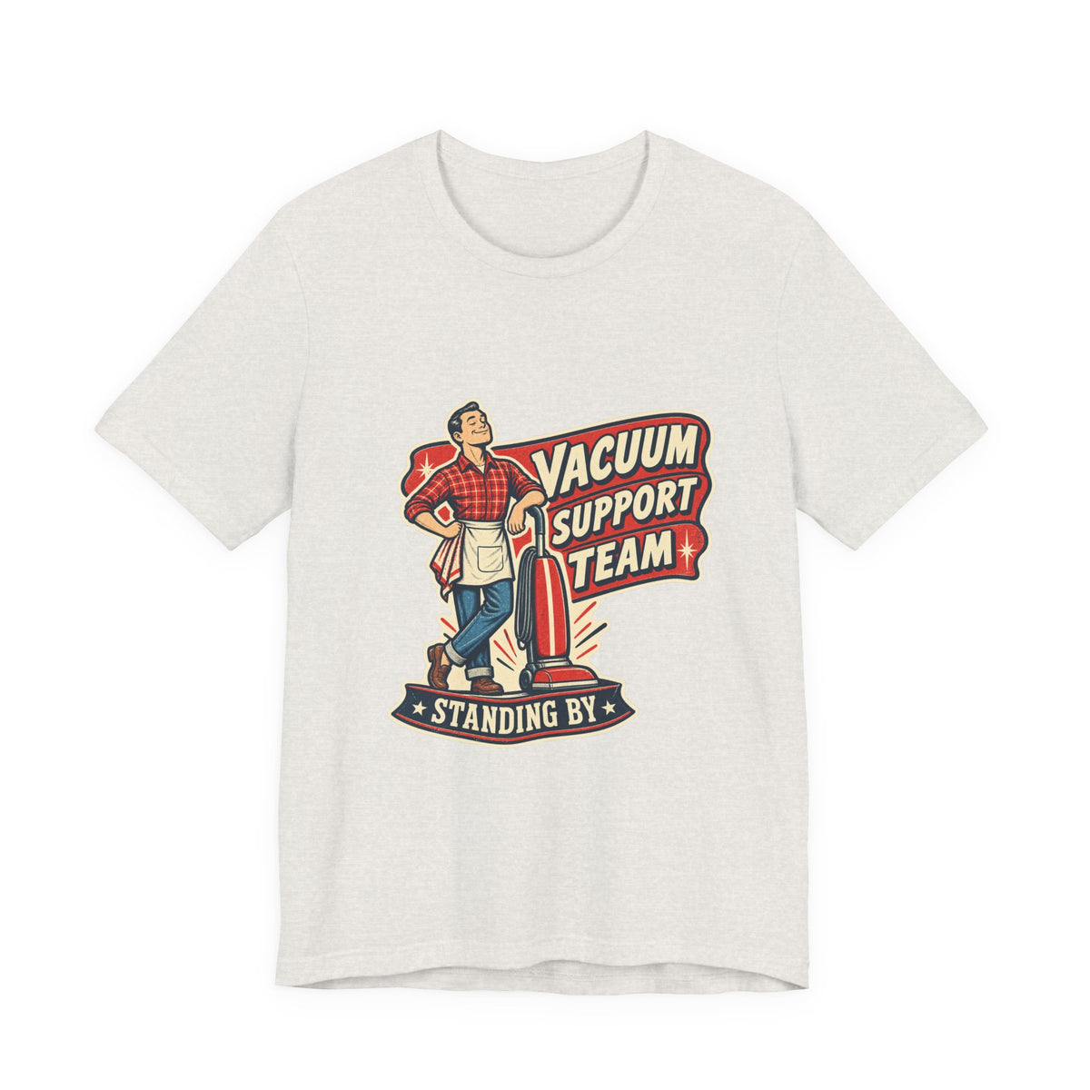 Vacuum Support Team Standing By Vintage Cleaning Humor T-Shirt