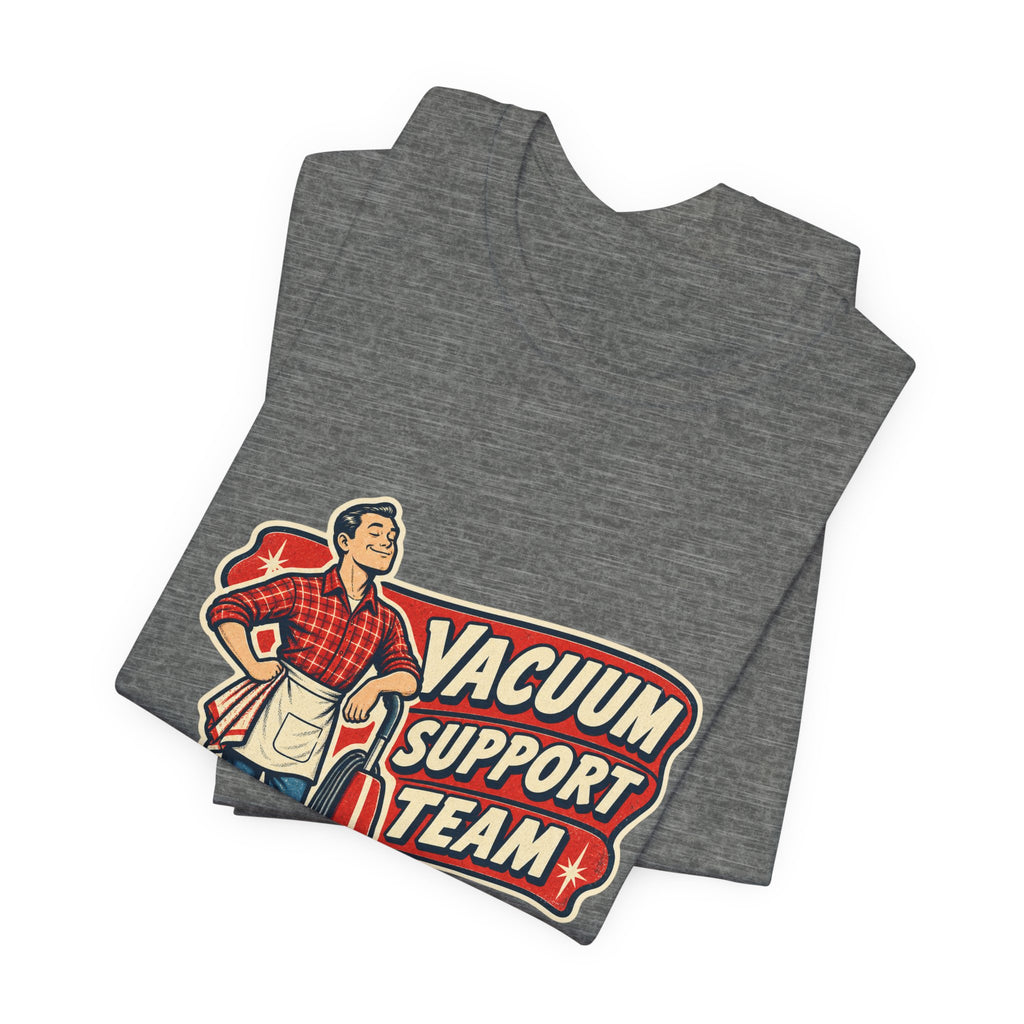 Vacuum Support Team Standing By Vintage Cleaning Humor T-Shirt