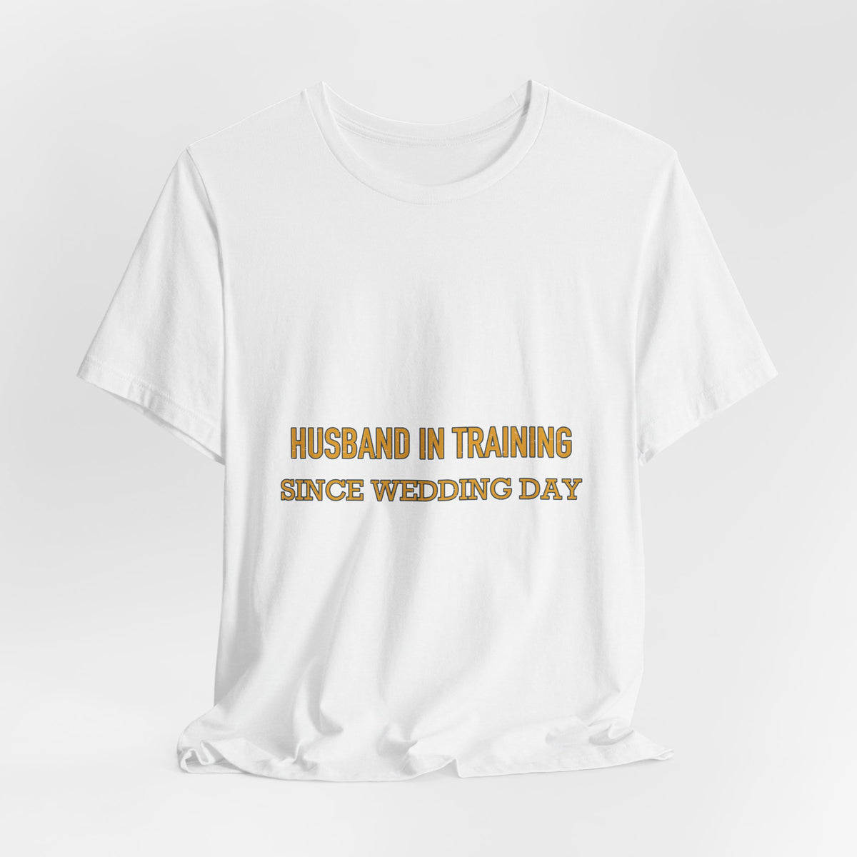 Husband in Training T-Shirt — Since Wedding Day Vintage Marriage Humor Tee
