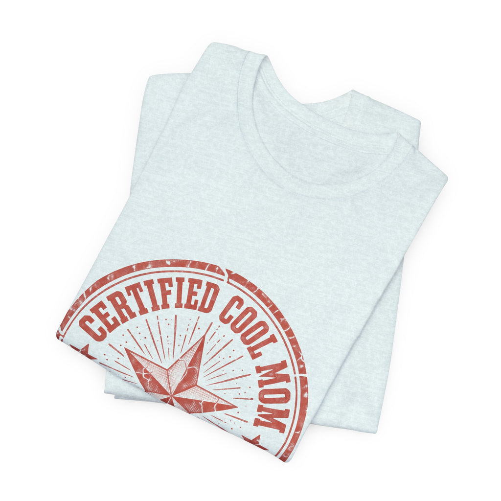 Certified Cool Mom T-Shirt — Vintage Star 'The Original Since Day One' Tee