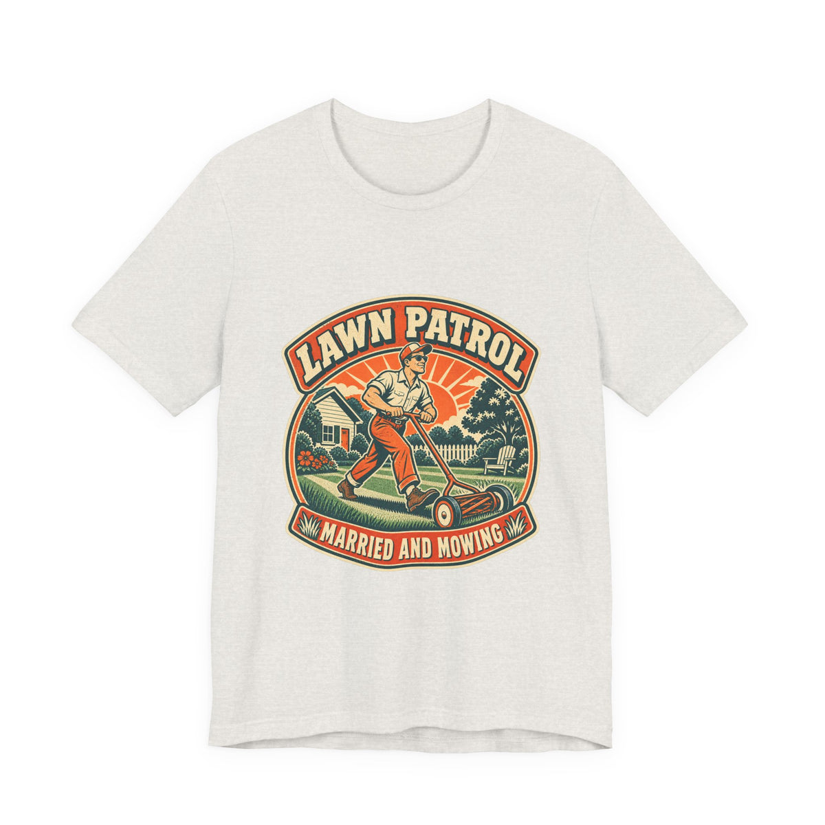 Lawn Patrol Married and Mowing T-Shirt — Vintage Husband Lawn Care Humor Tee