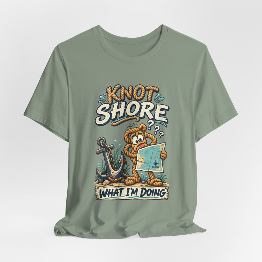 Knot Shore What I'm Doing T-Shirt — Funny Nautical Rope Character Humor Tee