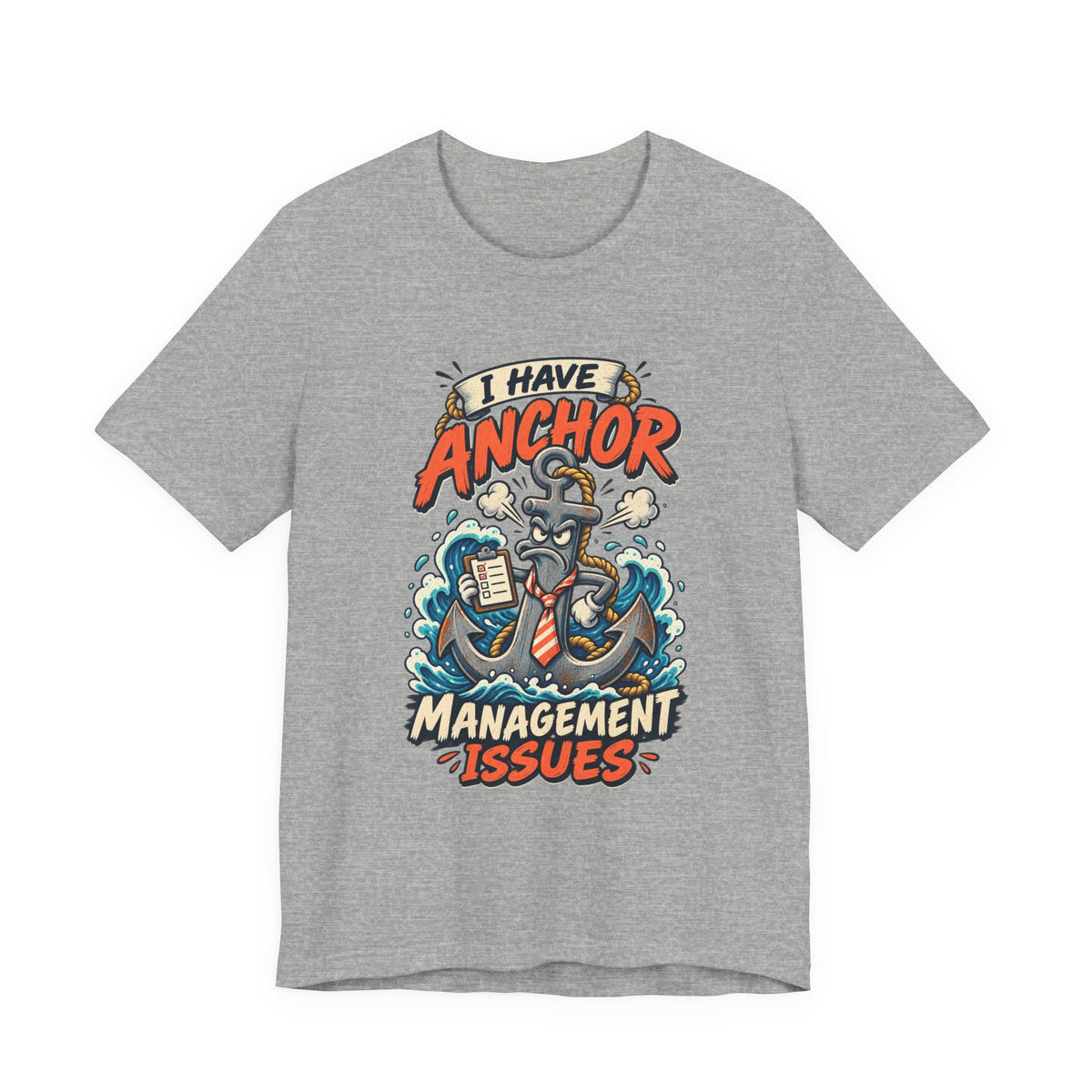 I Have Anchor Management Issues T-Shirt — Nautical Ocean Humor Tee