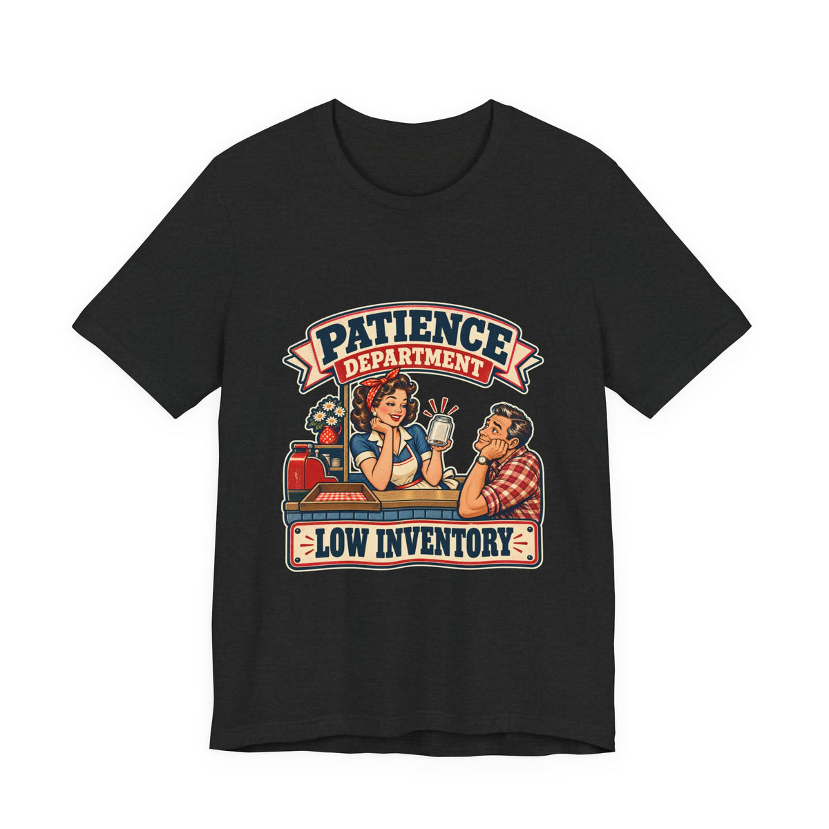 Patience Department Low Inventory Retro Diner Humor T-Shirt
