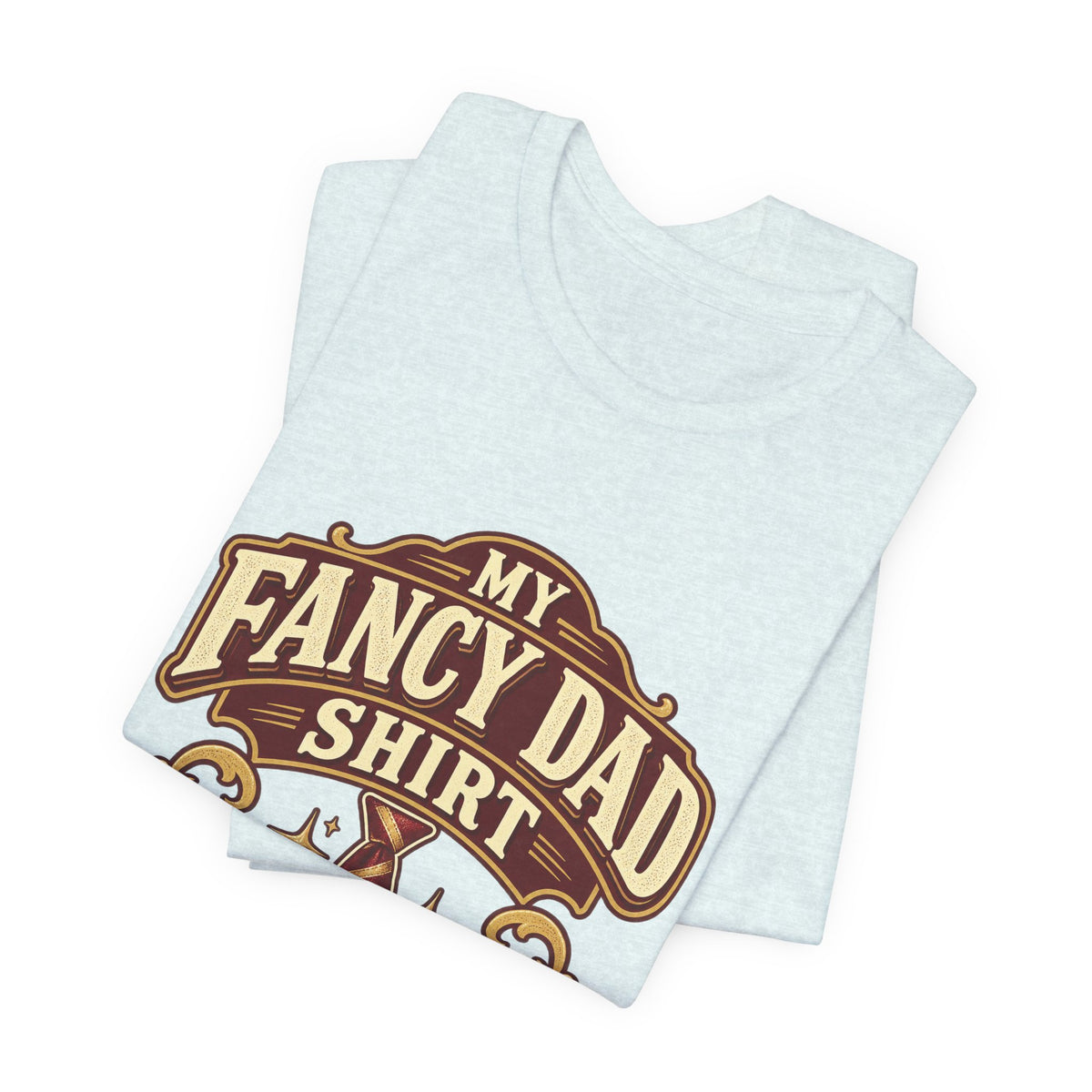 My Fancy Dad Shirt T-Shirt — “Formal Since 6 PM” Vintage Dapper Dad Tee