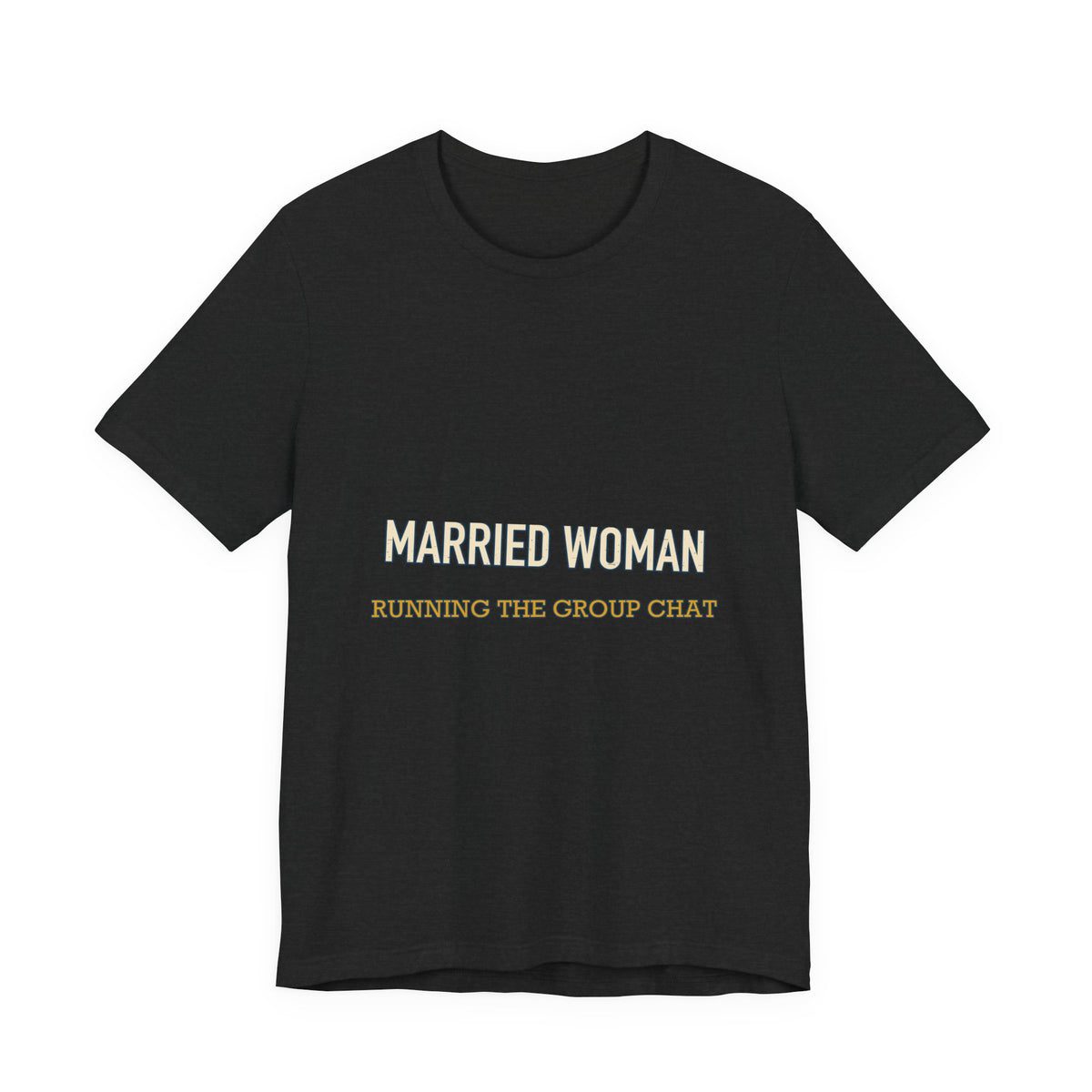 Married Woman Running the Group Chat T-Shirt — Funny Vintage Wife Tee