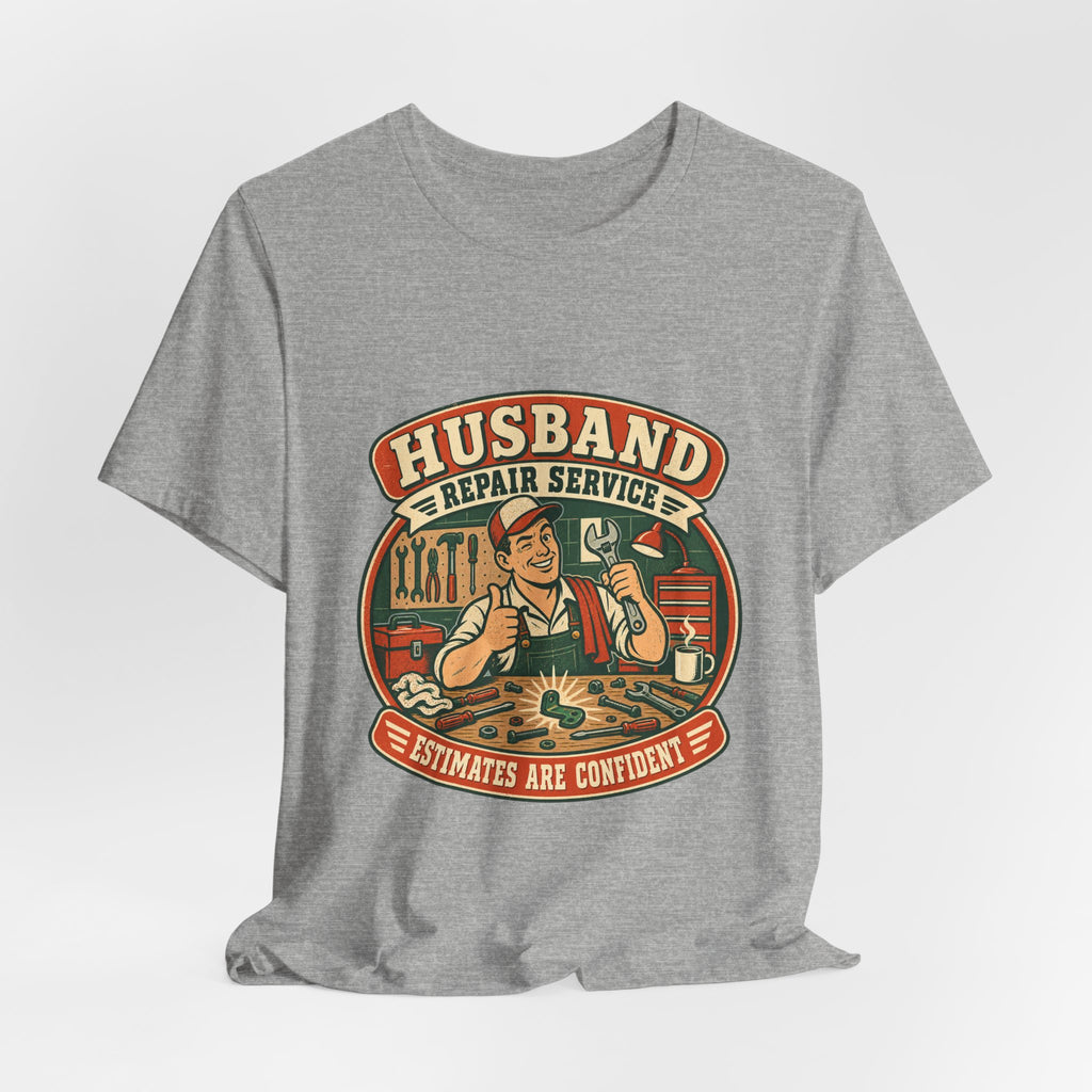 Husband Repair Service Vintage Mechanic T-Shirt — Estimates Are Confident Funny Husband Humor Tee