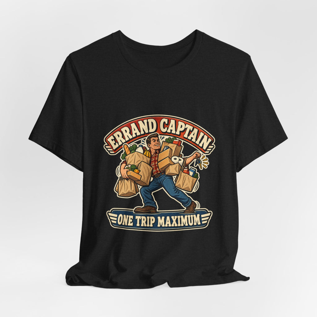 Errand Captain One Trip Maximum T-Shirt — Retro Grocery Haul Humor Tee