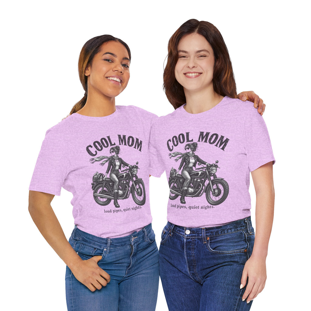 Cool Mom Motorcycle T-Shirt — 'loud pipes, quiet nights.' Biker Mom Tee