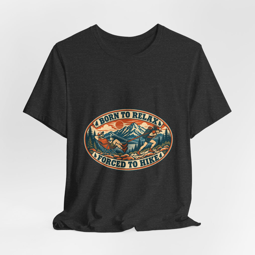 Born to Relax Forced to Hike T-Shirt — Funny Vintage Hiking and Camping Tee