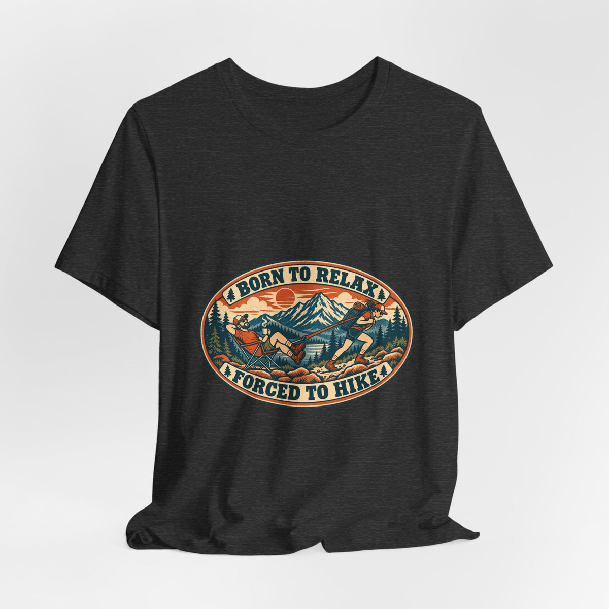 Born to Relax Forced to Hike T-Shirt — Funny Vintage Hiking and Camping Tee