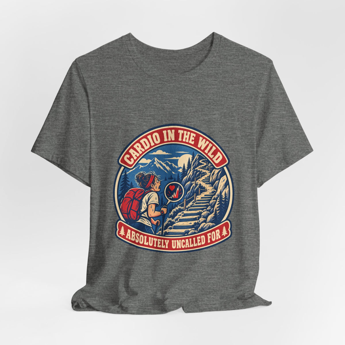 Cardio in the Wild T-Shirt — Absolutely Uncalled For Funny Hiking Workout Tee