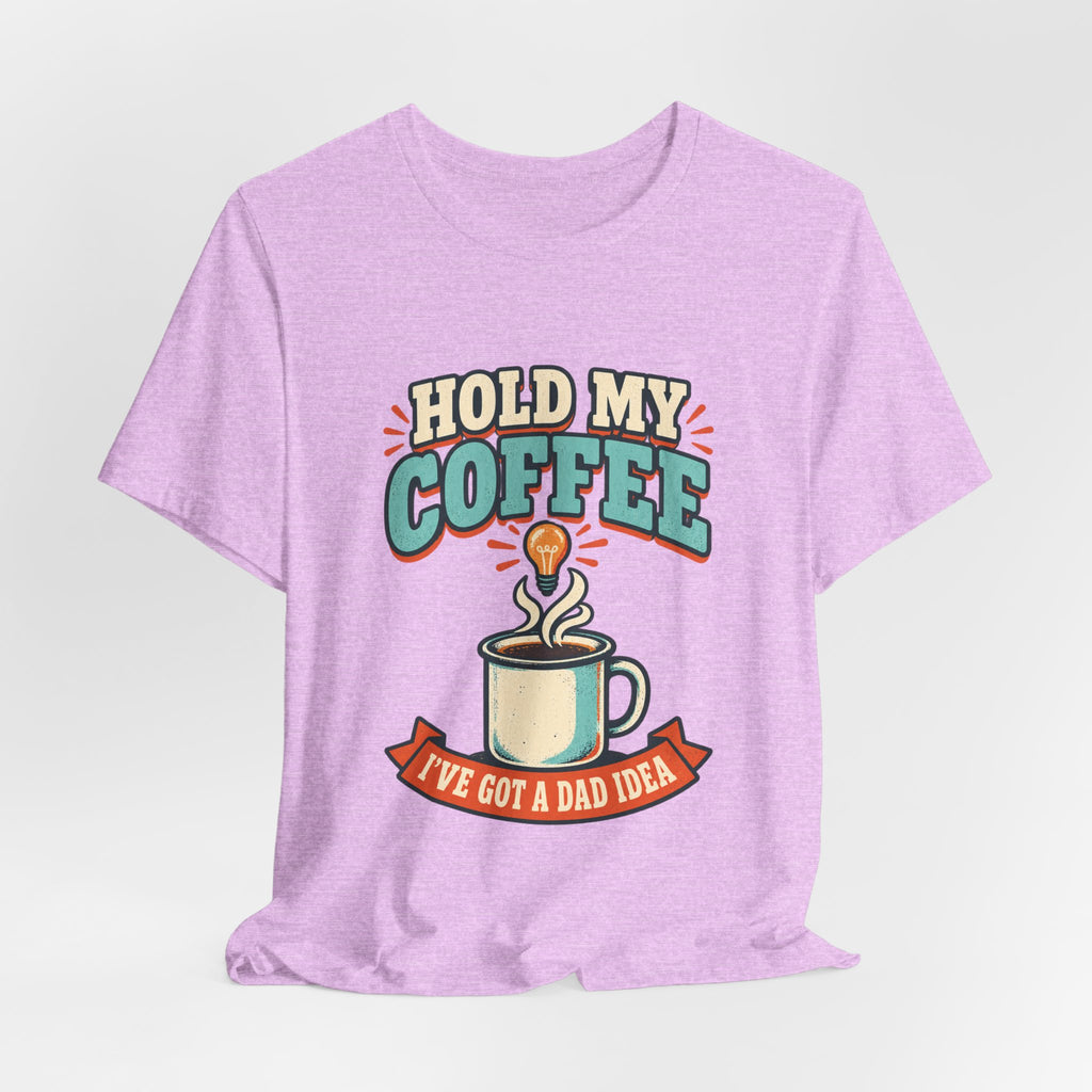Hold My Coffee T-Shirt, I've Got a Bad Idea Vintage Coffee Humor Tee