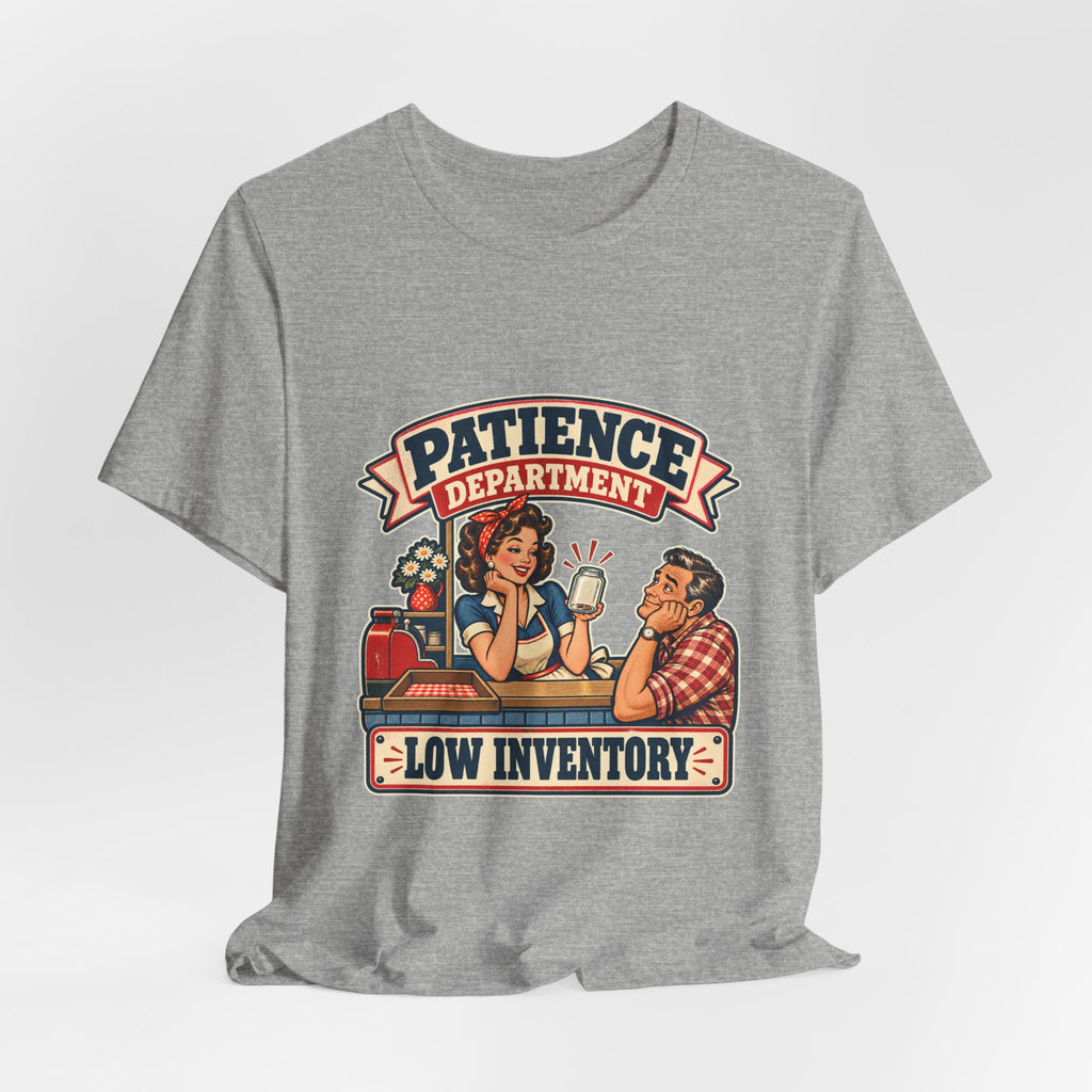Patience Department Low Inventory Retro Diner Humor T-Shirt
