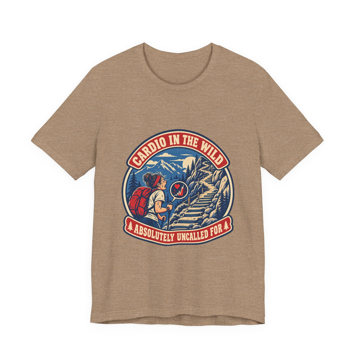 Cardio in the Wild T-Shirt — Absolutely Uncalled For Funny Hiking Workout Tee