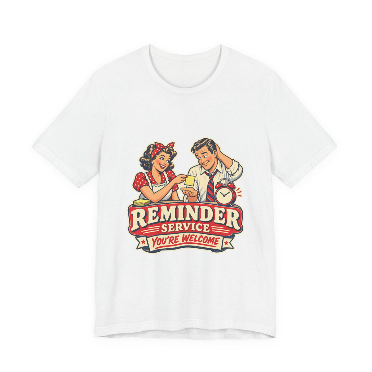 Reminder Service Retro Couple T-Shirt — You're Welcome Vintage Humor Tee