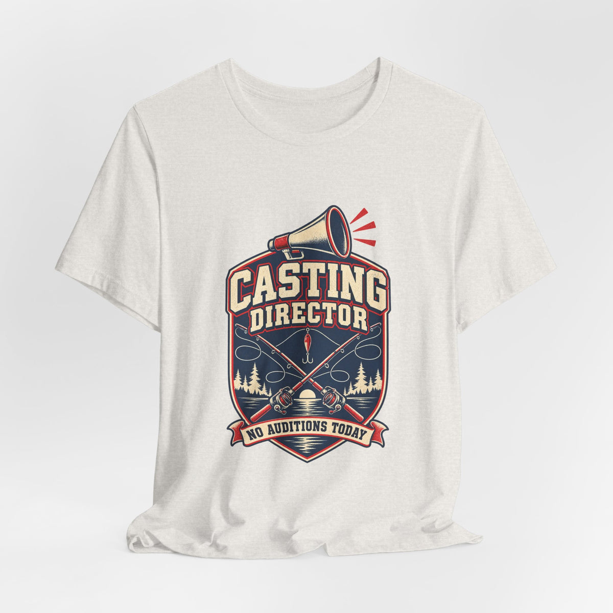Casting Director T-Shirt — No Auditions Today Vintage Fishing Tee